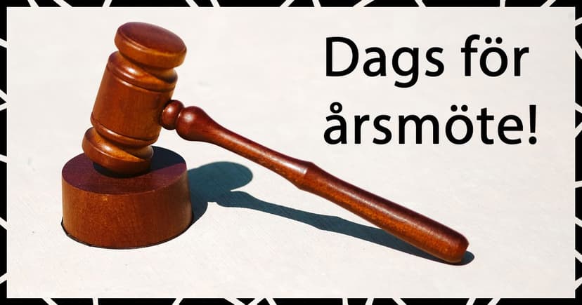 DU HAR VÄL INTE GLÖMT ATT ANMÄLA DIG TILL ÅRSMÖTET?